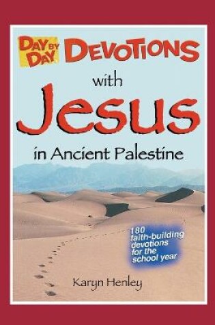 Cover of Day by Day Devotions with Jesus in Ancient Palestine