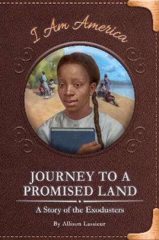 Cover of Journey to a Promised Land: A Story of the Exodusters