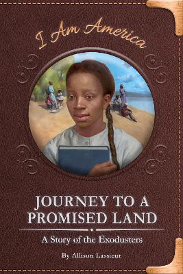 Book cover for Journey to a Promised Land: A Story of the Exodusters