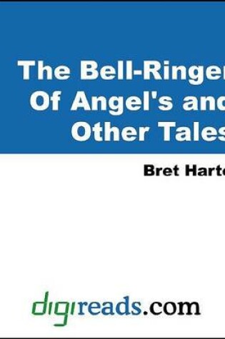 Cover of The Bell-Ringer of Angel's and Other Tales