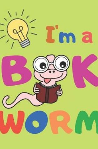 Cover of I'm A Bookworm