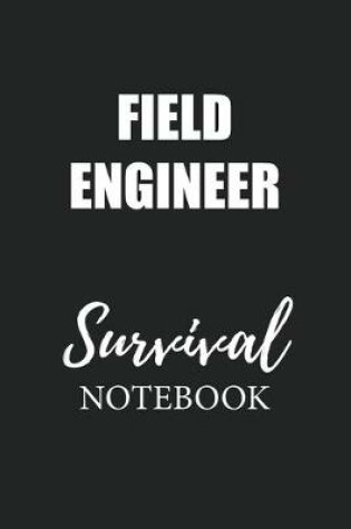 Cover of Field Engineer Survival Notebook