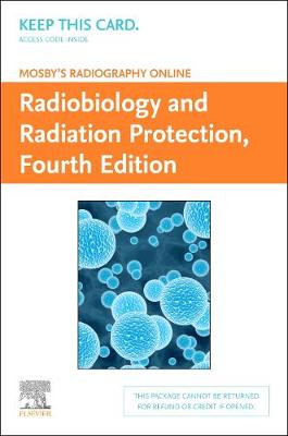 Book cover for Mosby'S Radiography Online: Radiobiology and Radiation Protection (Access Code)