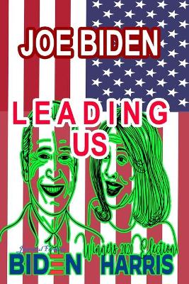 Book cover for Joe Biden Leading Us