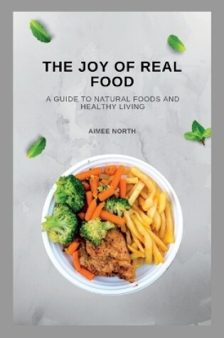 Cover of The Joy of Real Food