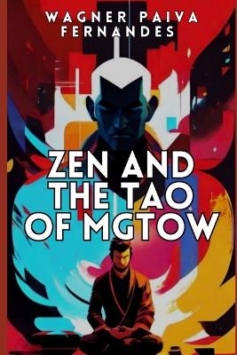 Book cover for Zen and the TAO of MGTOW