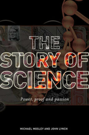 Cover of The Story of Science: Power, Proof, Passion