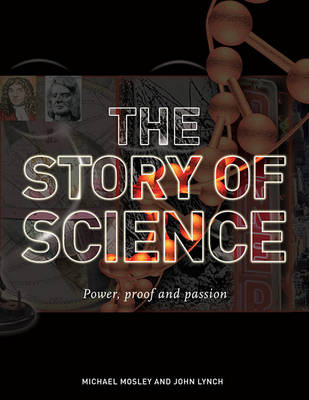 Book cover for The Story of Science: Power, Proof, Passion