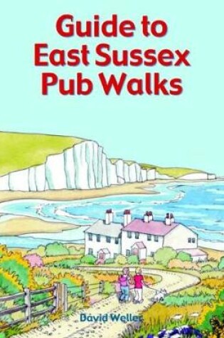 Cover of Guide to East Sussex Pub Walks