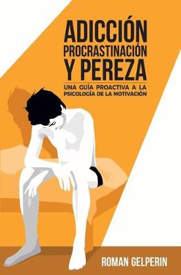 Book cover for Adicción, procrastinación y pereza