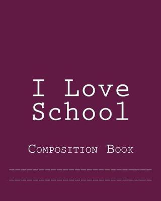 Book cover for I Love School