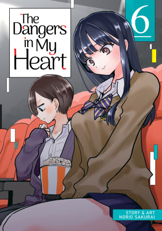 Book cover for The Dangers in My Heart Vol. 6