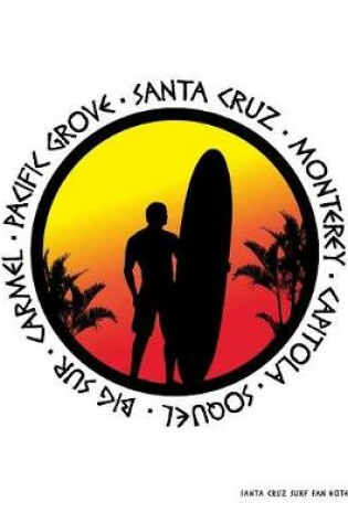 Cover of Santa Cruz Surf Fan Notebook