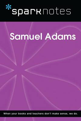 Book cover for Samuel Adams (Sparknotes Biography Guide)