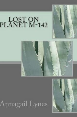 Cover of Lost On Planet M-142