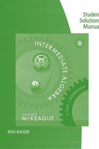 Cover of Student Solutions Manual for McKeague's Intermediate Algebra: A  Text/Workbook, 8th