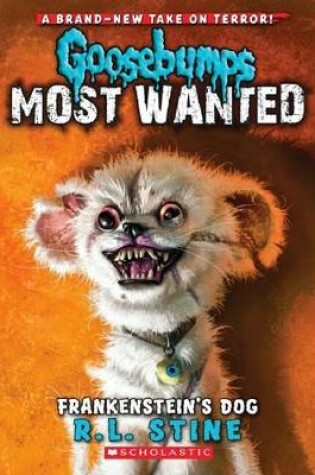 Cover of Frankenstein's Dog (Goosebumps Most Wanted)
