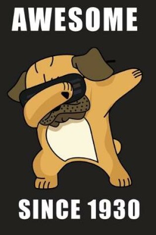Cover of Awesome Since 1930 - Dabbing Pug