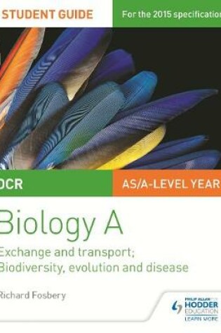 Cover of OCR AS/A Level Year 1 Biology A Student Guide: Module 3 and 4