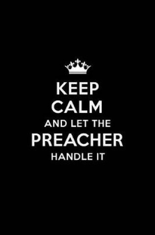 Cover of Keep Calm and Let the Preacher Handle It