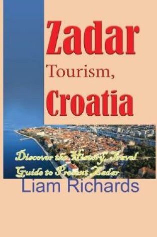 Cover of Zadar Tourism, Croatia