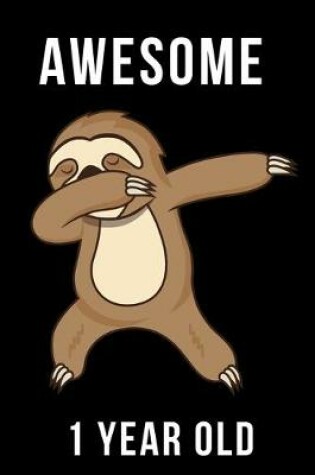 Cover of Awesome 1 Year Old Dabbing Sloth