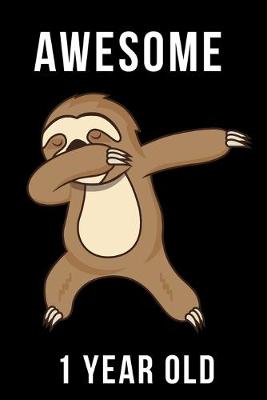Book cover for Awesome 1 Year Old Dabbing Sloth