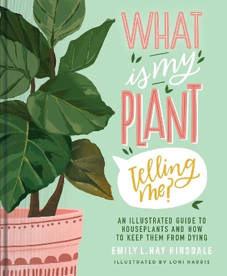 Book cover for What Is My Plant Telling Me?