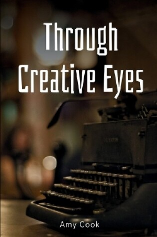 Cover of Through Creative Eyes