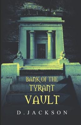 Cover of Bank of the Tyrant Vault