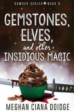 Cover of Gemstones, Elves, and Other Insidious Magic