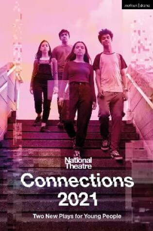 Cover of National Theatre Connections 2021: Two Plays for Young People
