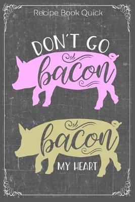 Book cover for Don't Go Bacon, Bacon My Heart