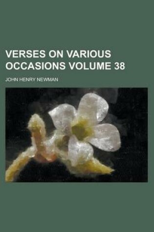 Cover of Verses on Various Occasions Volume 38