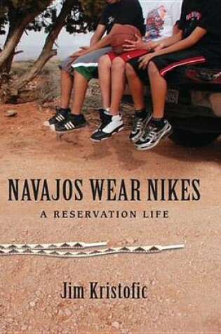 Cover of Navajos Wear Nikes