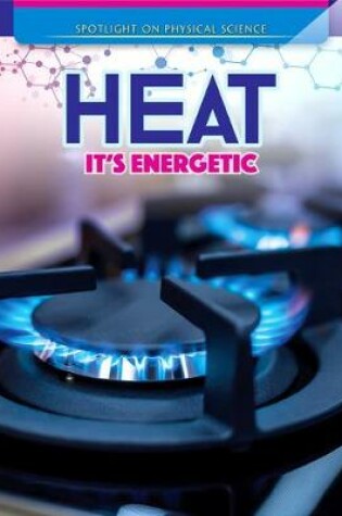 Cover of Heat: It's Energetic