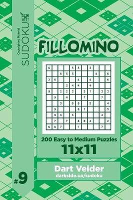 Book cover for Sudoku Fillomino - 200 Easy to Medium Puzzles 11x11 (Volume 9)