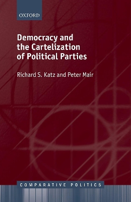 Cover of Democracy and the Cartelization of Political Parties