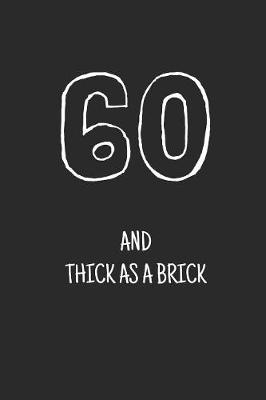 Book cover for 60 and thick as a brick