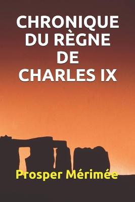 Book cover for Chronique Du Regne de Charles IX