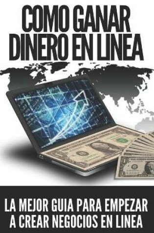 Cover of Como Ganar Dinero En Linea