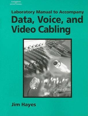 Book cover for Data, Voice and Video Cabling Laboratory Manual