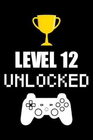 Cover of Level 12 Unlocked