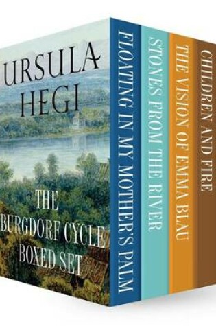 Cover of Ursula Hegi the Burgdorf Cycle Boxed Set