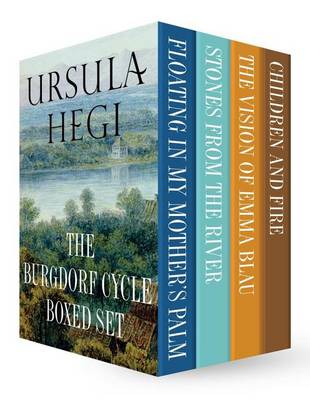 Book cover for Ursula Hegi the Burgdorf Cycle Boxed Set