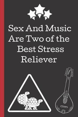 Book cover for Sex and Music Are Two Best Stress Reliever