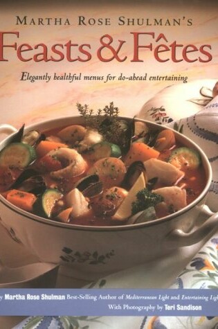 Cover of Feasts & Fetes - Elegantly Healthful Menus for Do-ahead Entertaining (Paper Only)