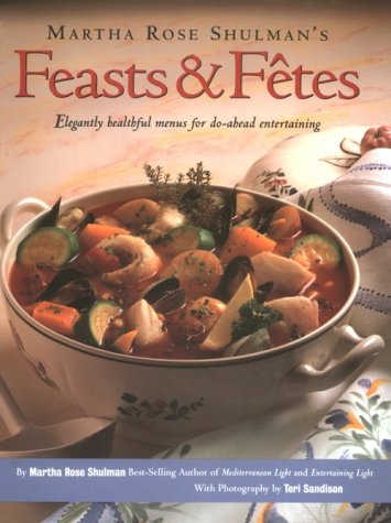 Book cover for Feasts & Fetes - Elegantly Healthful Menus for Do-ahead Entertaining (Paper Only)