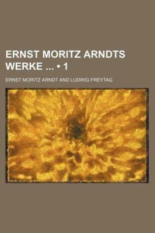 Cover of Ernst Moritz Arndts Werke (1)