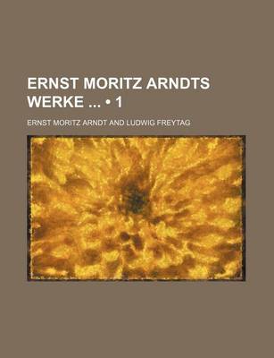 Book cover for Ernst Moritz Arndts Werke (1)